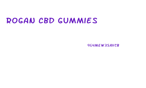 Rogan Cbd Gummies