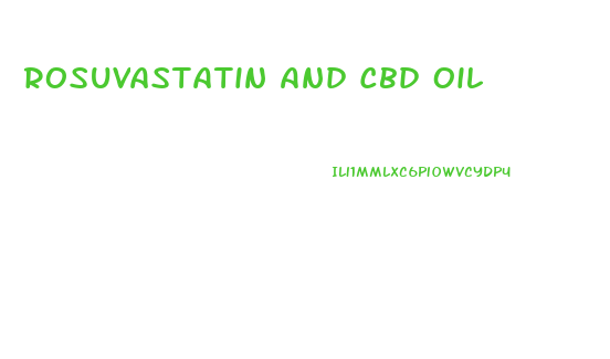 Rosuvastatin And Cbd Oil