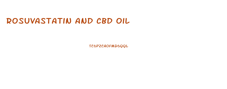 Rosuvastatin And Cbd Oil