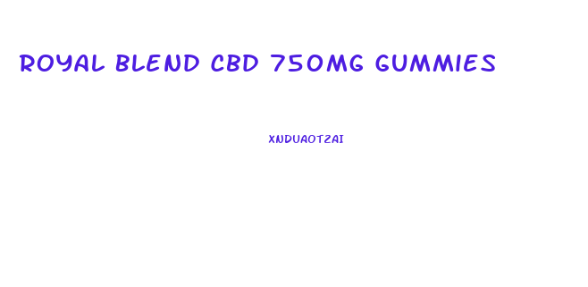 Royal Blend Cbd 750mg Gummies