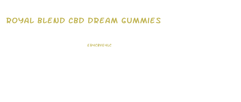 Royal Blend Cbd Dream Gummies