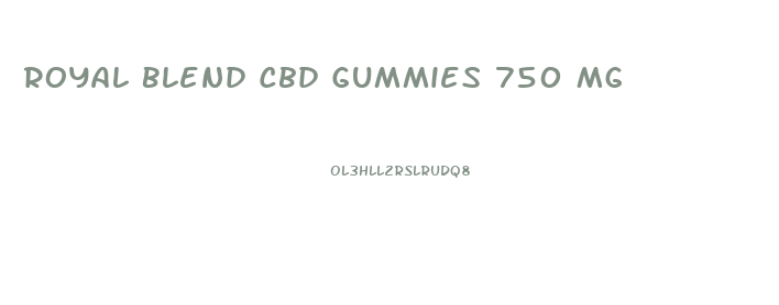 Royal Blend Cbd Gummies 750 Mg