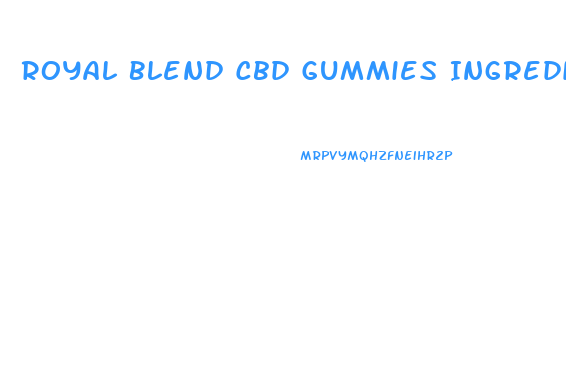 Royal Blend Cbd Gummies Ingredients