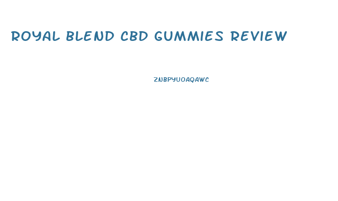 Royal Blend Cbd Gummies Review