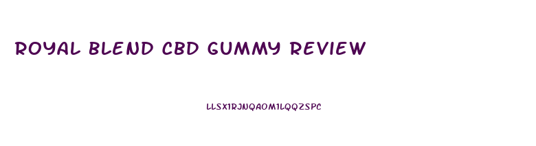 Royal Blend Cbd Gummy Review