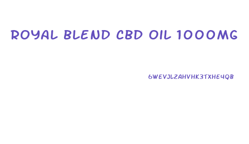 Royal Blend Cbd Oil 1000mg