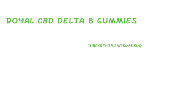 Royal Cbd Delta 8 Gummies