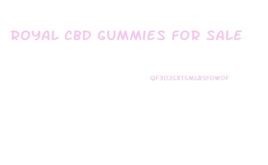 Royal Cbd Gummies For Sale