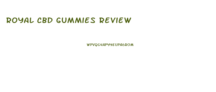 Royal Cbd Gummies Review