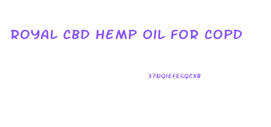 Royal Cbd Hemp Oil For Copd