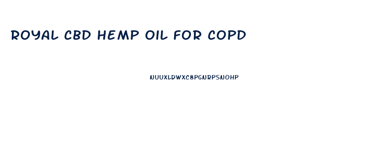 Royal Cbd Hemp Oil For Copd