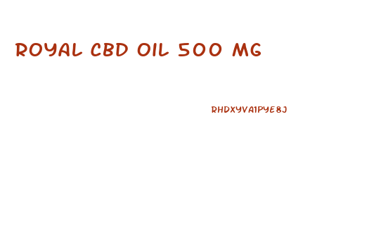 Royal Cbd Oil 500 Mg