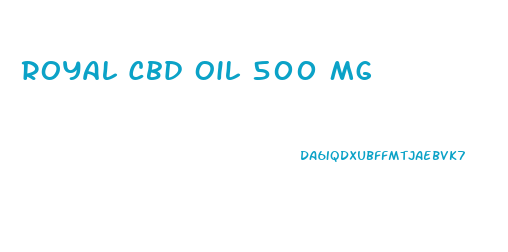 Royal Cbd Oil 500 Mg