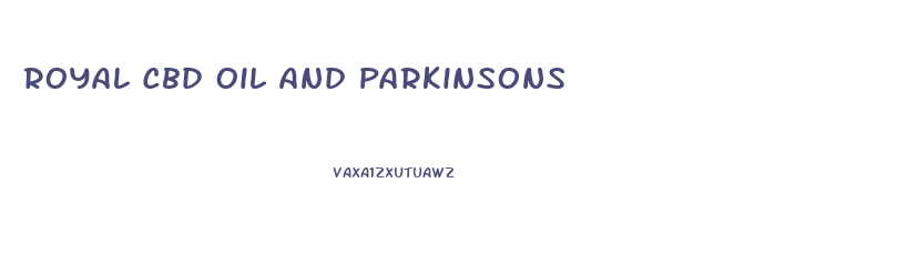 Royal Cbd Oil And Parkinsons