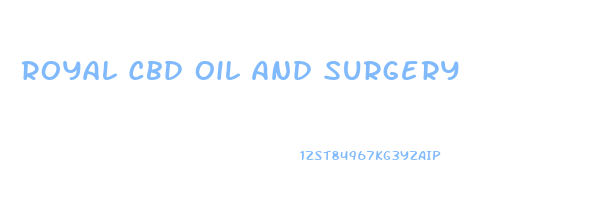 Royal Cbd Oil And Surgery