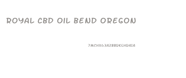 Royal Cbd Oil Bend Oregon
