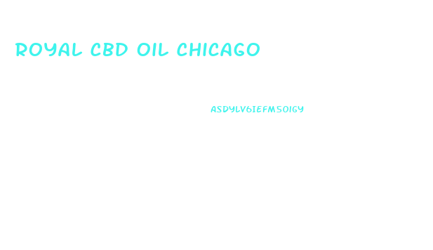 Royal Cbd Oil Chicago