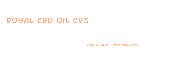 Royal Cbd Oil Cvs