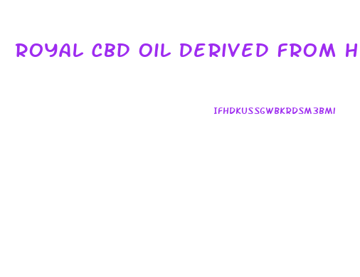 Royal Cbd Oil Derived From Hemp