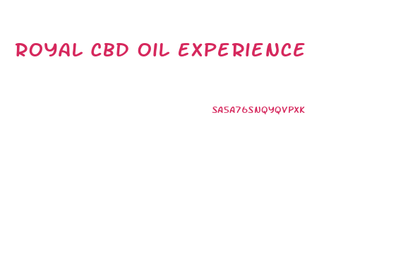 Royal Cbd Oil Experience