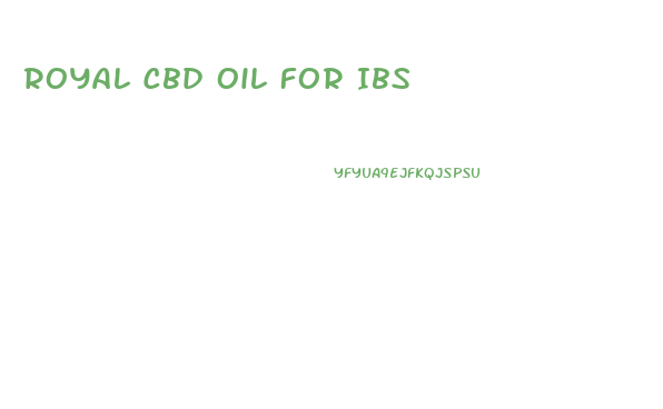 Royal Cbd Oil For Ibs