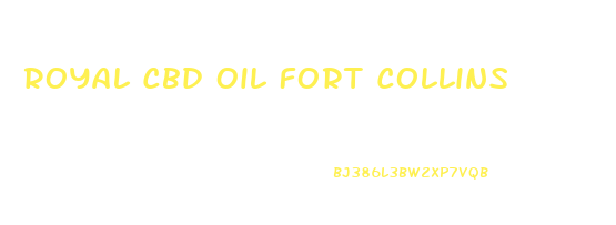 Royal Cbd Oil Fort Collins