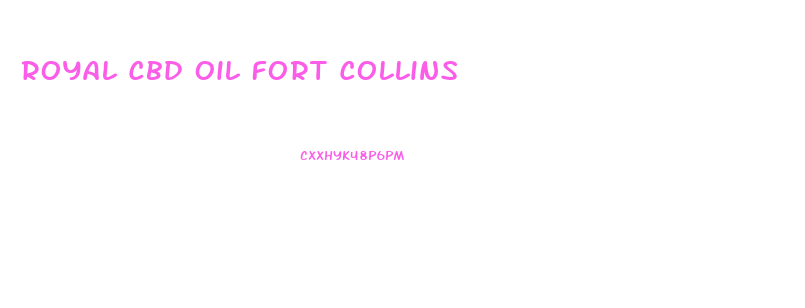 Royal Cbd Oil Fort Collins