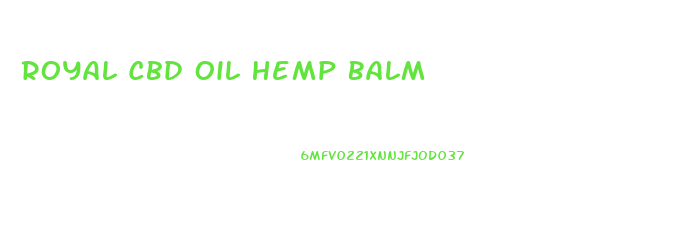 Royal Cbd Oil Hemp Balm