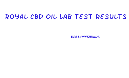 Royal Cbd Oil Lab Test Results