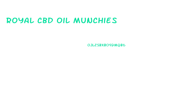 Royal Cbd Oil Munchies