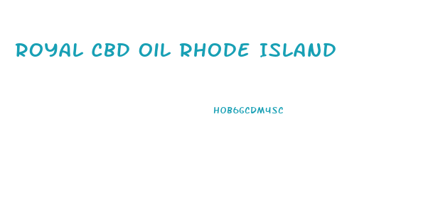 Royal Cbd Oil Rhode Island