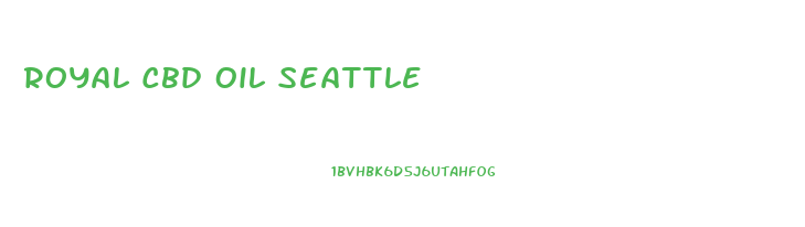 Royal Cbd Oil Seattle