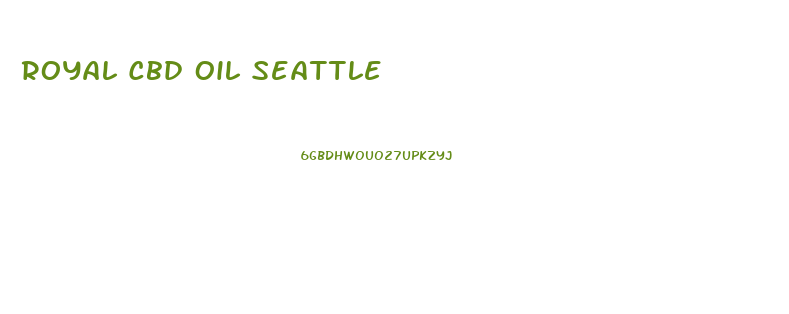 Royal Cbd Oil Seattle