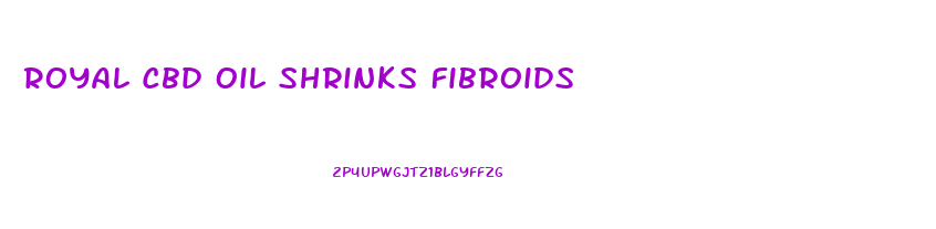 Royal Cbd Oil Shrinks Fibroids