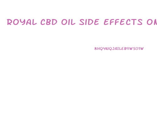 Royal Cbd Oil Side Effects On Liver