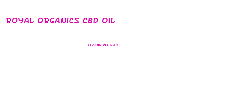 Royal Organics Cbd Oil
