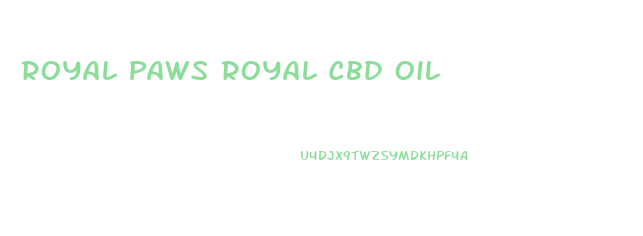 Royal Paws Royal Cbd Oil
