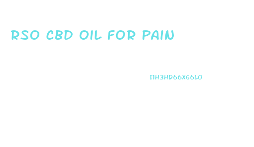 Rso Cbd Oil For Pain