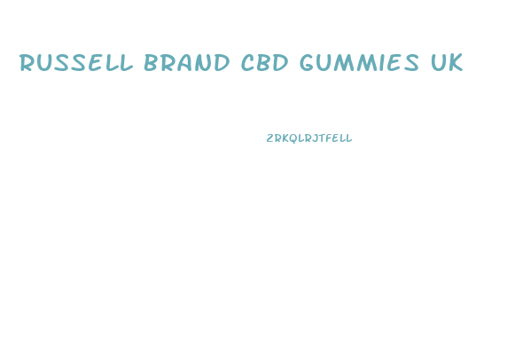 Russell Brand Cbd Gummies Uk