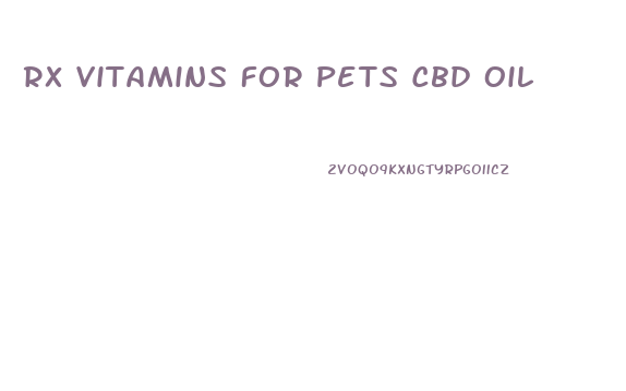 Rx Vitamins For Pets Cbd Oil