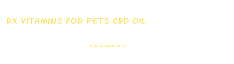 Rx Vitamins For Pets Cbd Oil