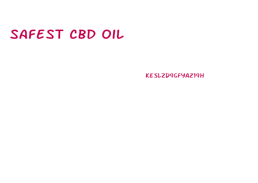 Safest Cbd Oil