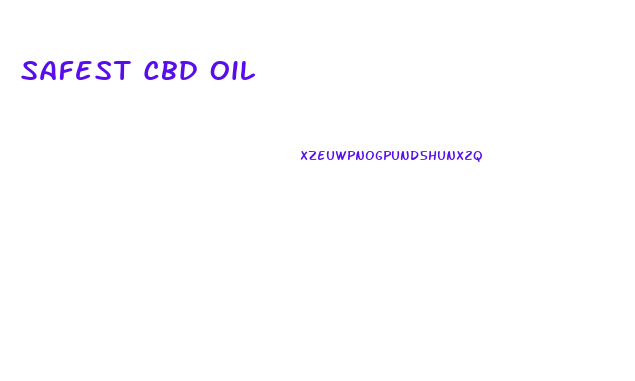 Safest Cbd Oil