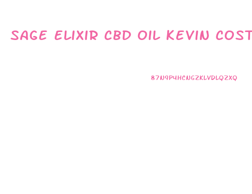 Sage Elixir Cbd Oil Kevin Costner