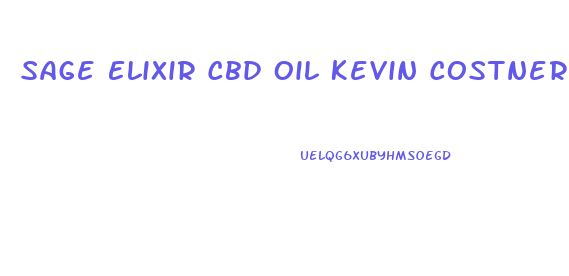 Sage Elixir Cbd Oil Kevin Costner