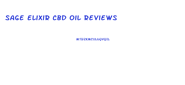 Sage Elixir Cbd Oil Reviews