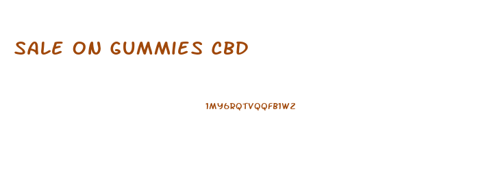 Sale On Gummies Cbd