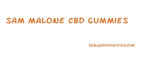 Sam Malone Cbd Gummies