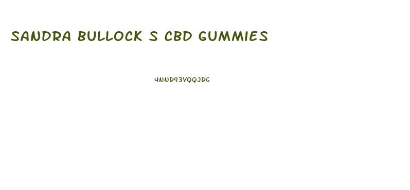 Sandra Bullock S Cbd Gummies