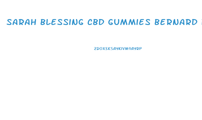 Sarah Blessing Cbd Gummies Bernard Pivot